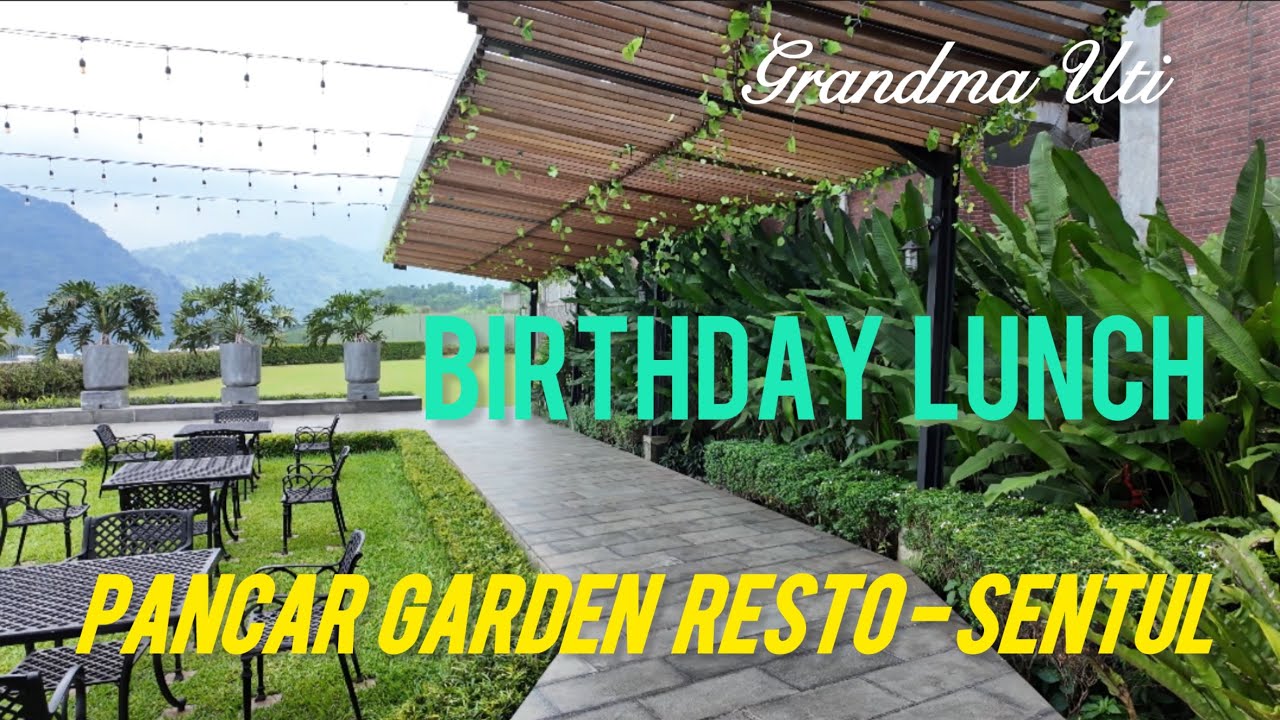BIRTHDAY LUNCH AT PANCAR GARDEN RESTO - SENTUL - YouTube