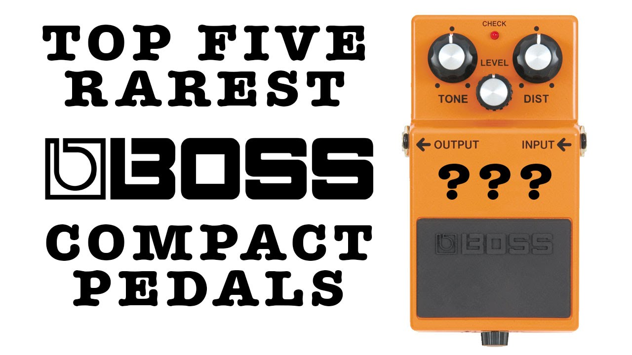 Top Five Rarest Boss Compact Pedals - YouTube