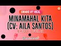 Minamahal Kita CV Aila Santos FEMALE VERSION Freddie Aguilar KARAOKE Off Vocal Minamahal Kita CV Aila Santos FEMALE VERSION Freddie Aguilar KARAOKE Off Vocal