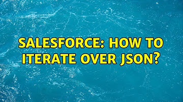 Salesforce: How to iterate over JSON?