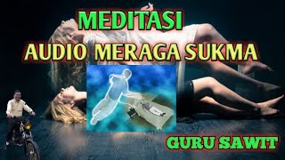MEDITASI PARANORMAL MERAGA SUKMA