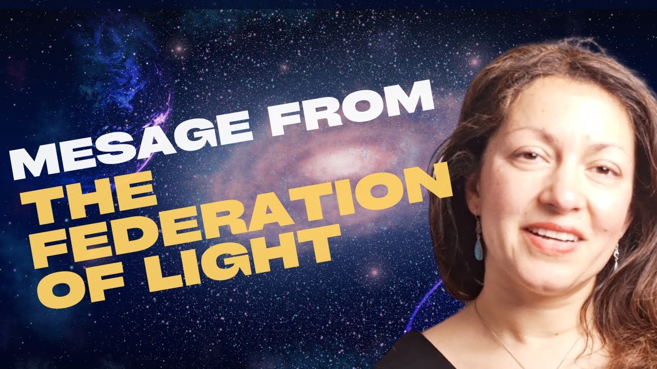 A message from the Federation of Light - YouTube