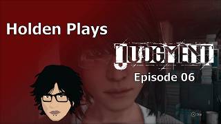 Judgment (Episode 06) | Holden Plays