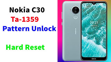 Nokia C30 (Ta-1359) Pin Unlock/Hard Reset/Pattern Unlock/Remove Screen Lock 100% Working