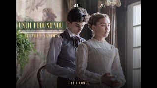 [Lyrics + Vietsub] LITTLE WOMEN - Laurie & Amy | Until I found you