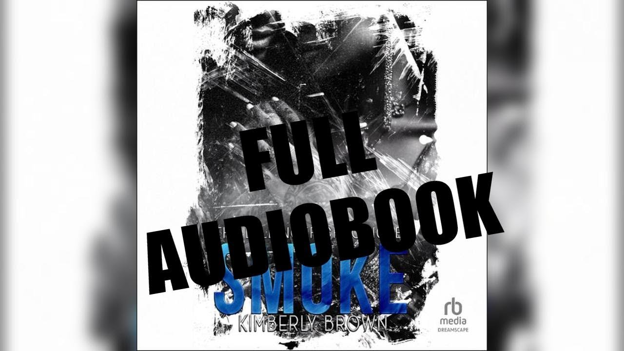 Smoke | Complete Audiobook (Dillinger Chronicles) | Full Length Audiobook | Kimberly   Brown