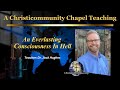 An Everlasting Consciousness In Hell : by: Dr. Jack Hughes