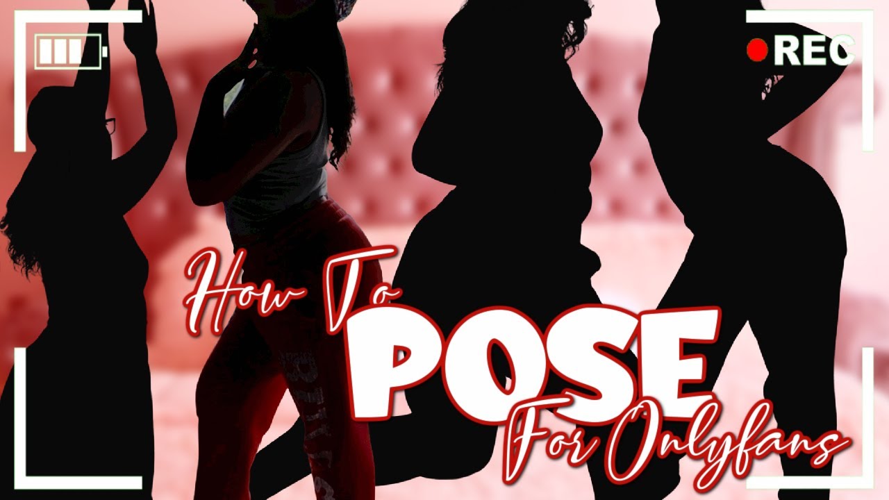 BEST Poses For A SUCCESSFUL ONLYFANS 💃🏽😙 - YouTube