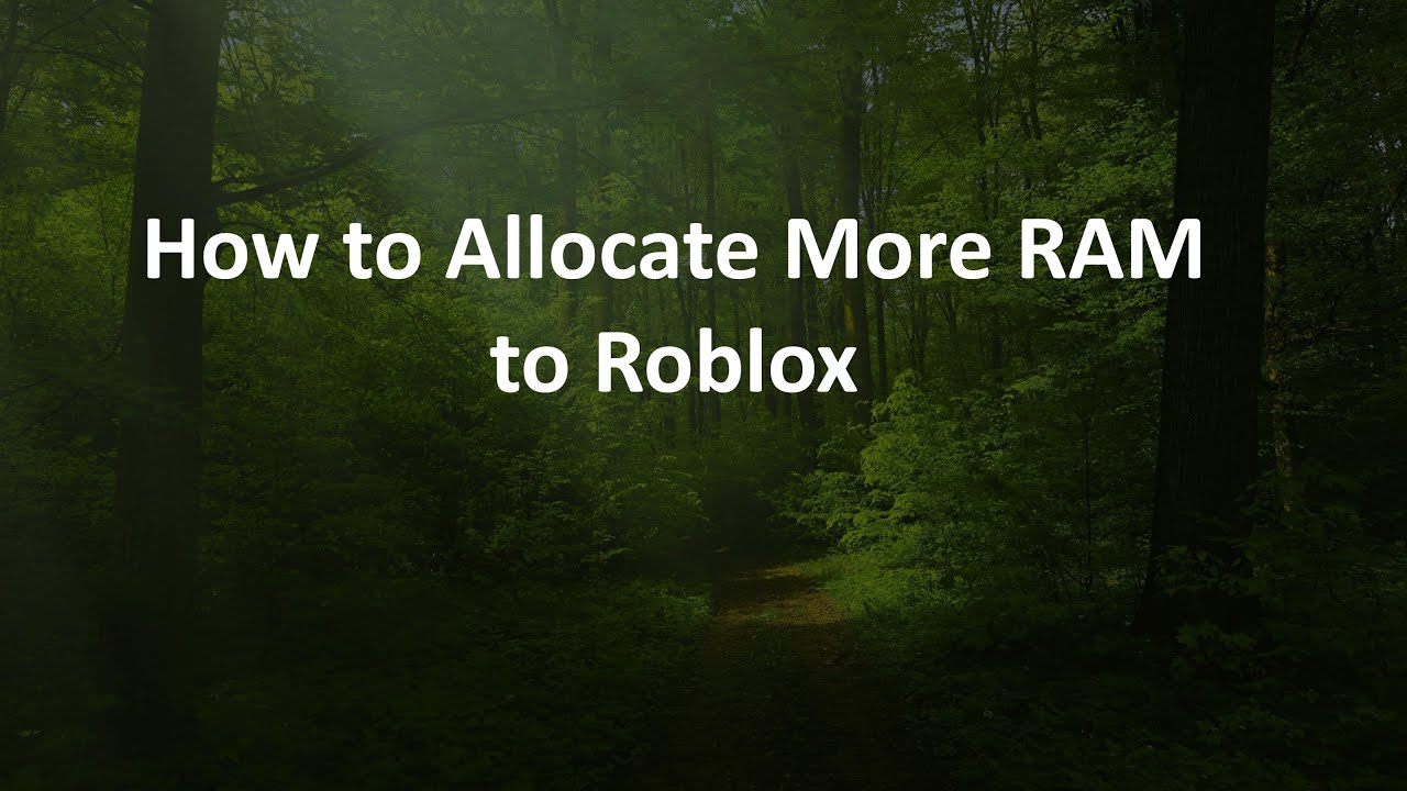 How To Allocate More RAM To Roblox YouTube 