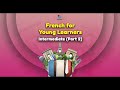 French for kids intermediate part 2  fun and easy language learning