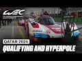 Full Qualifying and Hyperpole I Qatar Airways Qatar 1812 KM I FIA WEC