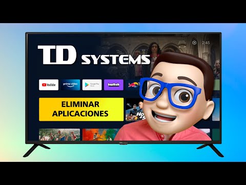Cómo ELIMINAR Aplicaciones en TD SYSTEMS Smart TV con ANDROID TV ❌ | Guía Paso a Paso ✅