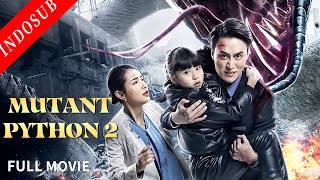 【INDO SUB】Mutant Python 2 | Film Action China | VSO Indonesia