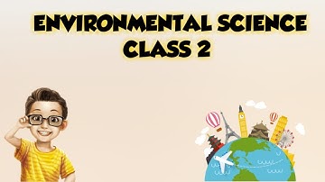 CLASS 2 GRADE II (EVS) AMAZING ENVIRONMENTAL SCIENCE CHAPTER WATER