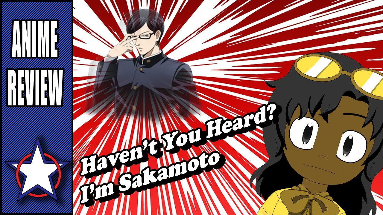 Haven't You Heard? I'm Sakamoto (Sakamoto Desu Ga)” Anime Review