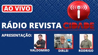 Rádio Revista Cidade - 16 de Maio