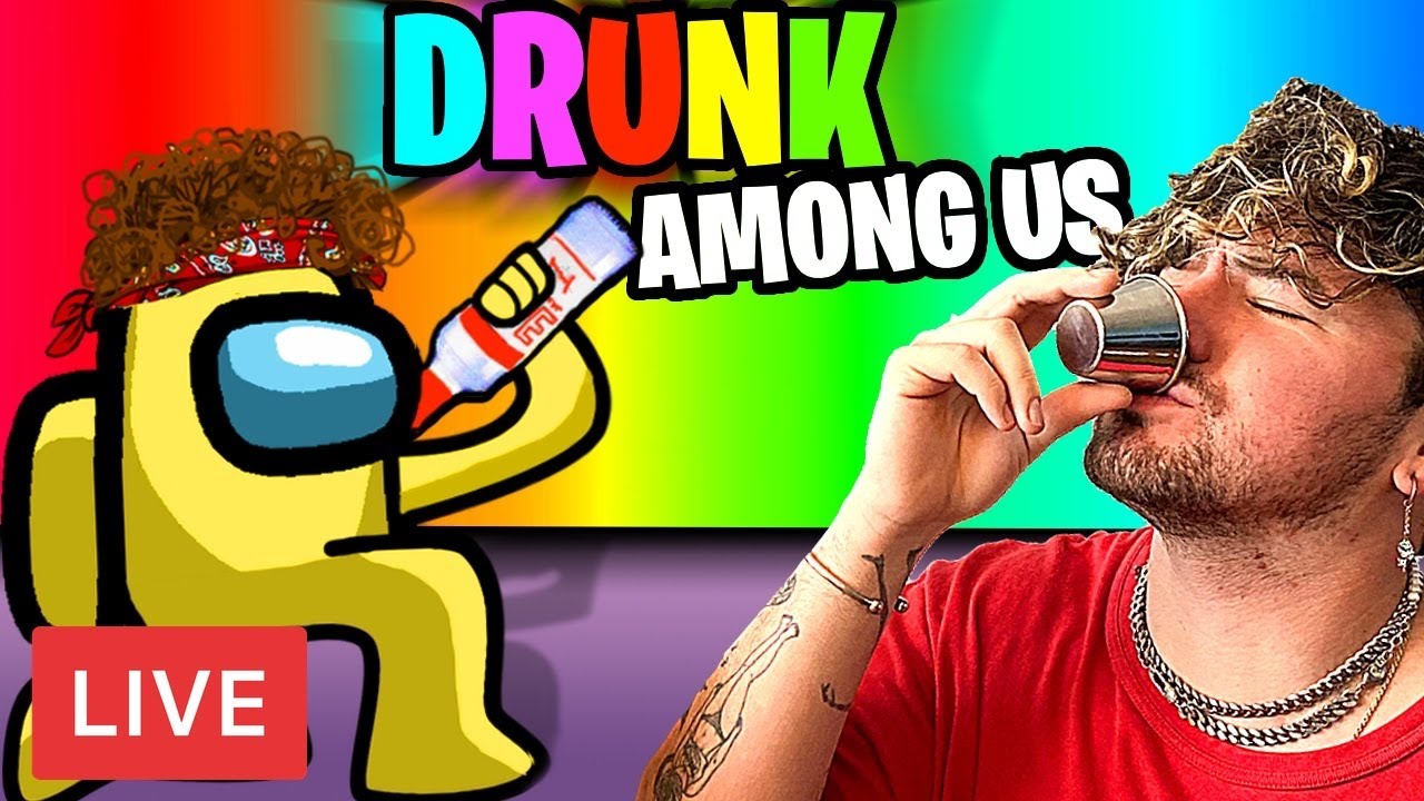 Among Us but we’re DRUNK again lol... *FULL STREAM*