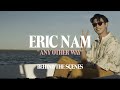 Eric Nam Any Other Way Behind The Scenes mp3