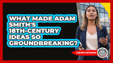What Made Adam Smith