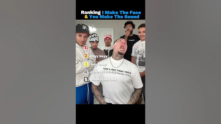 Ranking Best I Make The Face And You Make The Sound Challenge