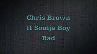 Chris Brown ft Soulja Boy - Bad