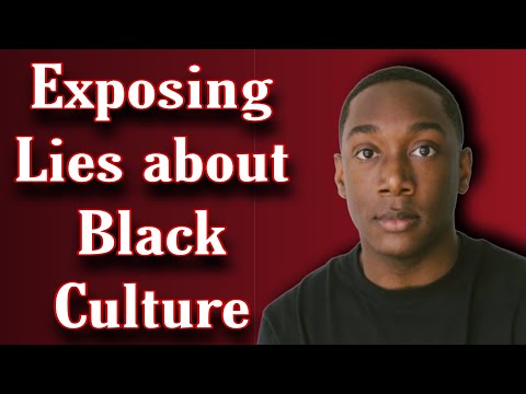 Exposing Lies about Black Culture