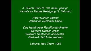 Bach Kantate BWV 82 Ich habe  genug, Max Thurn, Horst Günter 1963