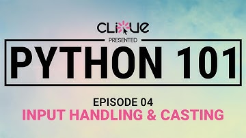 [Python 101] 04 - Input Handling and Casting