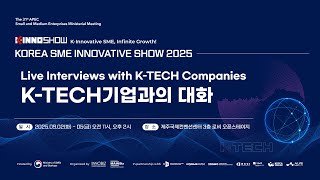 [Session4] Live Interviews with all K-TECH Companies