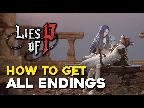 Lies of P Endings Guide