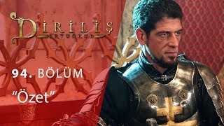 Diriliş Ertuğrul 94. Bölüm Özet