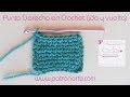 Punto Derecho en Crochet (ida y vuelta) paso a paso