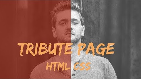 How to build Responsive Tribute Page Using HTML and CSS | Web design Project [tutorials]