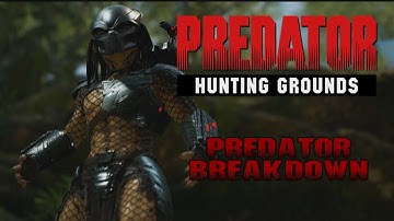PREDATOR BREAKDOWN !!!: A Predator Hunting Grounds Guide (beta)