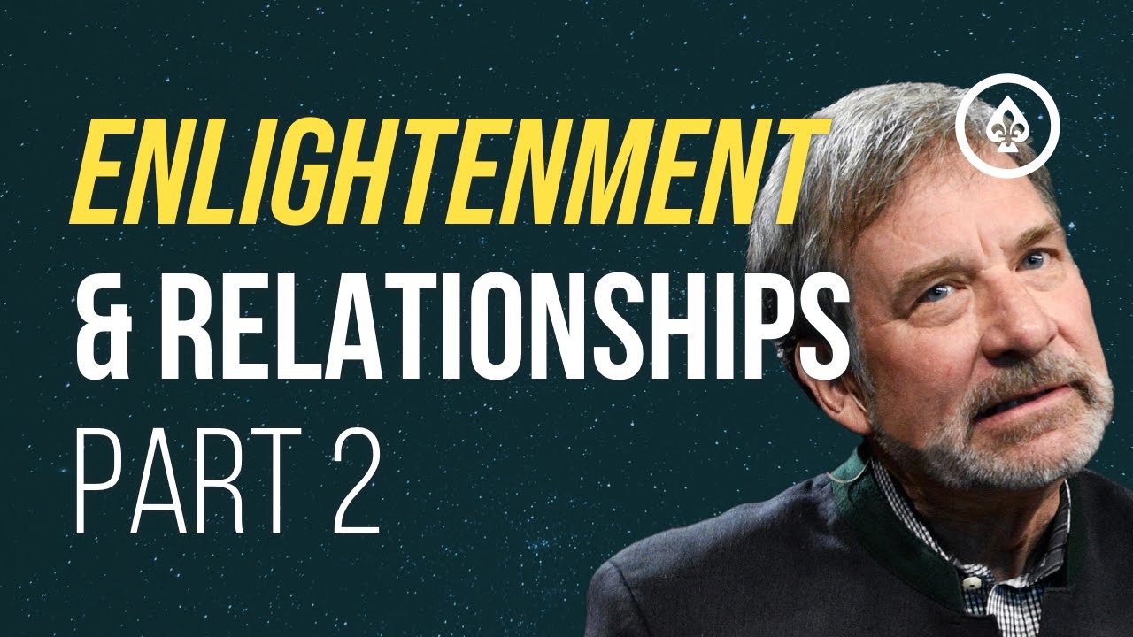 Relationships & Enlightenment Part 2: Enlightened in Relationships, Alone or Together?