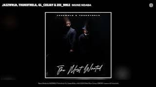 JAZZWRLD, Thukuthela, GL_Ceejay & Zee_nhle - Ngine Ndaba