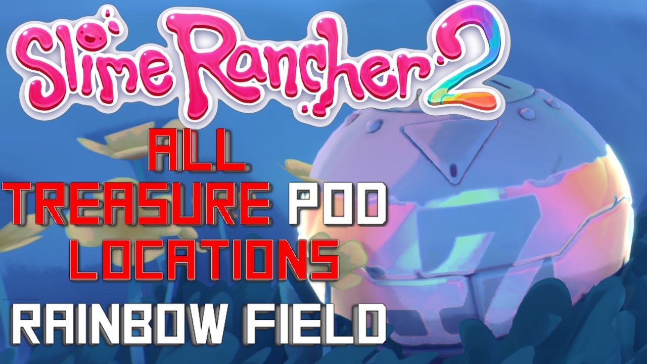 Slime Rancher 2 Treasure Pod guide