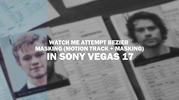 Watch me attempt Bezier masking in SV 17 (its been a while)