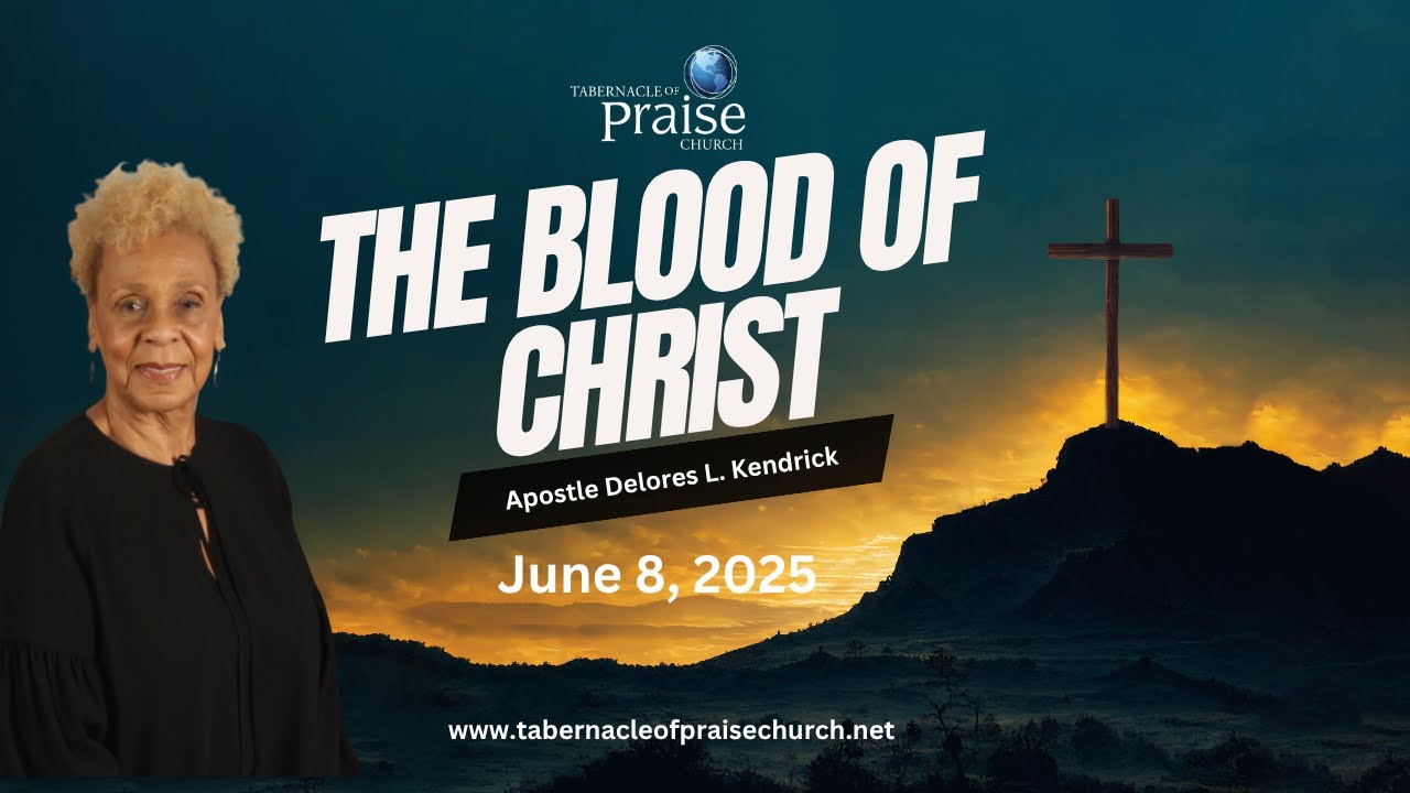The Blood of Christ - Apostle Delores L. Kendrick