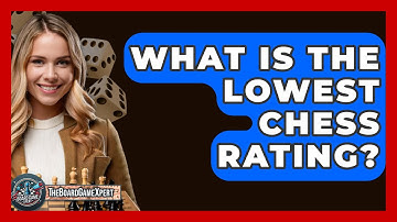 What Is The Lowest Chess Rating? - The Board Game Xpert