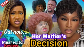 HER MOTHER'S DECISION 1- Destiny Etiko, Chinenye Nnebe. 2026 Latest Nollywood movie Review. 