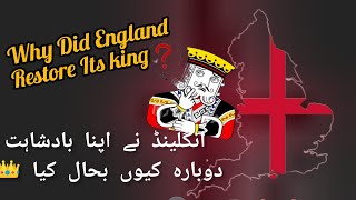 Why did England restore its Monarchy after its Civil War?