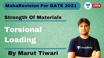 Torsional Loading | Strength Of Materials | MahaRevision For GATE 2021 | Marut Tiwari