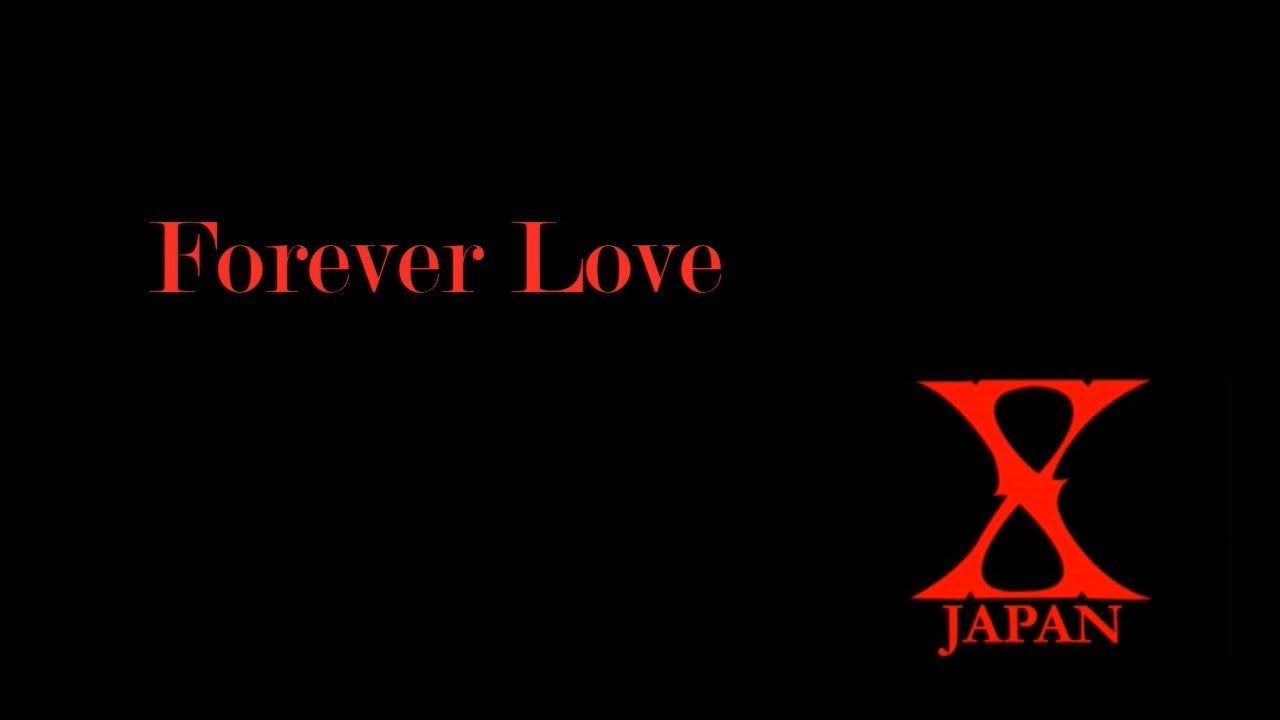 X Japan Forever Love Last Mix Youtube