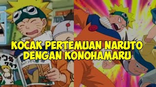 MOMEN KOCAK PERTEMUAN PERTAMA NARUTO DENGAN KONOHAMARU
