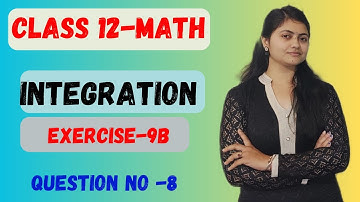 Exercise 9b Q.8 |Element of mathematics class 12|Integration in odia chapter 9