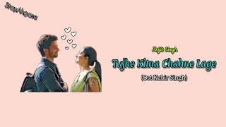 [Lirik Terjemahan] Arijit Singh - Tujhe Kitna Chahne Lage (Ost Kabir Singh)