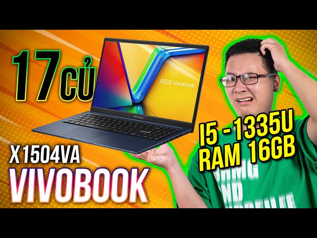 ASUS Vivobook 15 X1504VA (2023) Cân nhắc thật cẩn thận trước khi mua!!