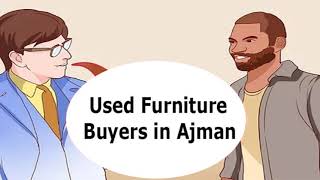 Used furniture buyers in ajman
