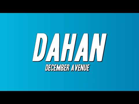 December Avenue - Dahan (Lyrics)